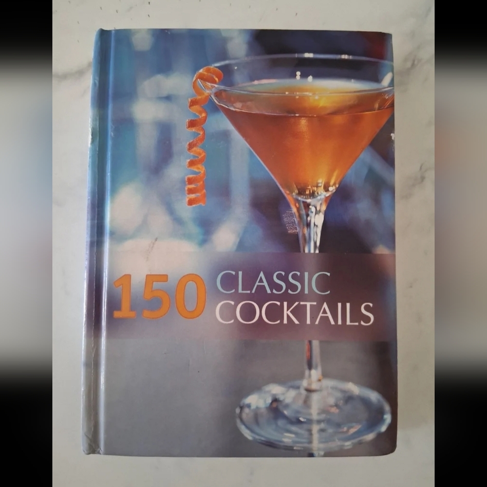 150 Classic Cocktails Hardcover Book